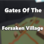 Gates Of The Forsaken Village
