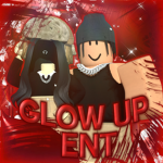 GLOW UP ENT*