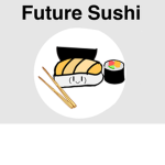Future Sushi