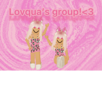 Lovqua’s group!<3