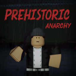 Prehistoric Anarchy [BETA]
