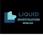 Liquid Investigation Roblox