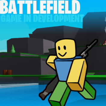 BATTLEFIELD[DEVELOPING]