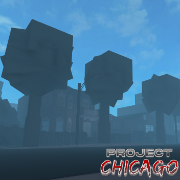 Project Chicago [Remake]