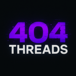 404 Threads