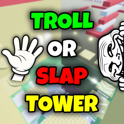 Troll or Slap Tower