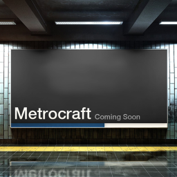 Metrocraft [work in progress!]