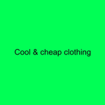 Cool & Cheap Clothing