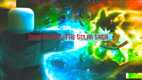 [TESTER-ONLY] Dragon Ball: The Solar Saga