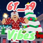 6T_x9 Vibe TTD 🎁Christmas Update🎄