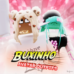 Buxinho Avatar Outfits