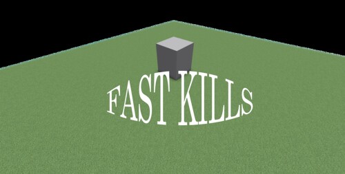 fast kills