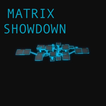 [NEW COLOR!] Matrix Showdown