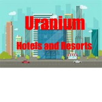 Uranium Hotels and Resorts