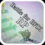 Battle for BFDI Roleplay (NEW UPDATES AND RC ROOM)