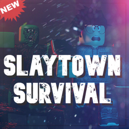 Slaytown Survival Testing Realm