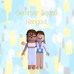 •Summer Squad•'s Hangout