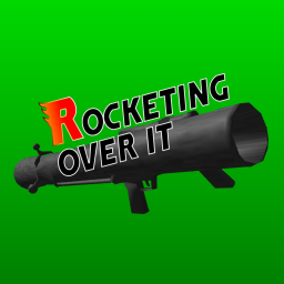 [🔥NEW🔥] Rocketing Over It 🚀💥🚀