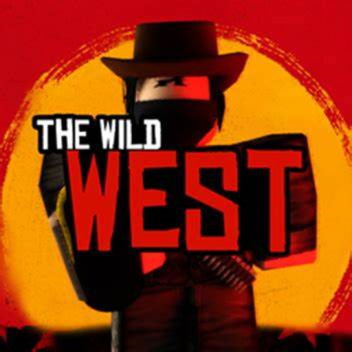 The Wild West