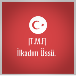 |T.M.F| İlkadım Üssü.
