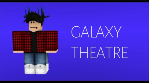 Galaxy Theatre | V1.1 | ALPHA