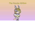The Noobs Within