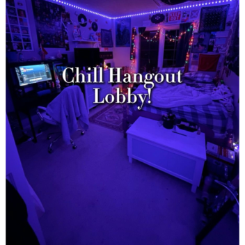 Chill Hangout Lobby!