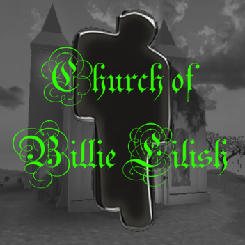 Church of Billie Eilish [Voice Chat]