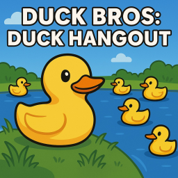 Duck bros’s hangout