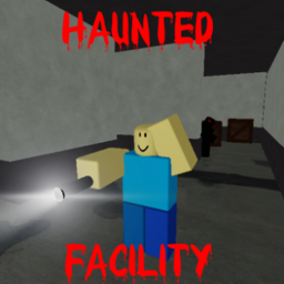 Haunted Facility