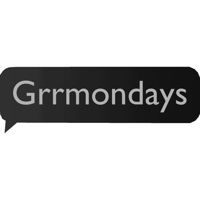Grrmondays Text