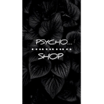 Psycho… Shop