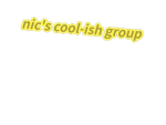 nic's cool-ish group