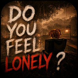 [RELAPSE] Do you feel lonely?