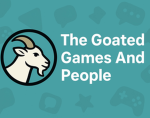 The Goated Games And People