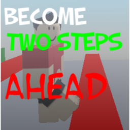 become two steps ahead.
