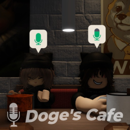 [🎙️] Doge's Cafe