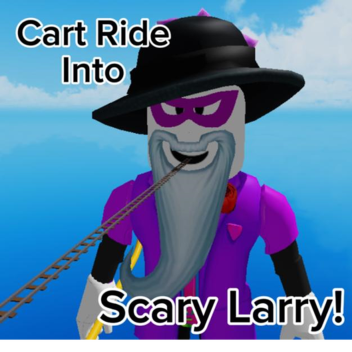 Cart Ride into Scary Larry