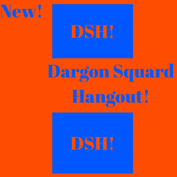 Dargon Squard Hangout!