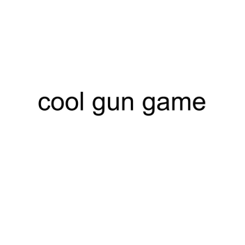 gun :D