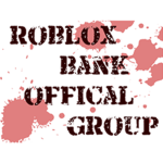 ROBLOX BANK OFFICAL GROUP