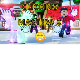 Clicking Masters X