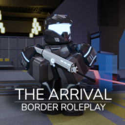 The Arrival | Border Roleplay