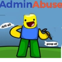 (New Update!) Admin Abuse