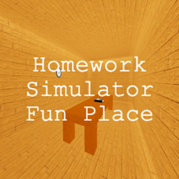 Homework Simulator Fun Place