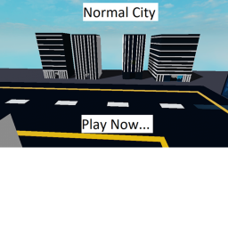 (HUGE UPDATE!!!) Normal City