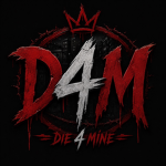 D4M || DIE 4 MINE