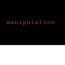 manipulation