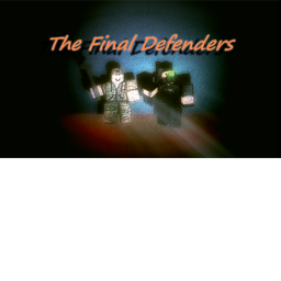 The Final Defenders