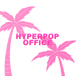 HYPERPOP OFFICE hangout